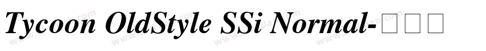 Tycoon OldStyle SSi Normal字体转换